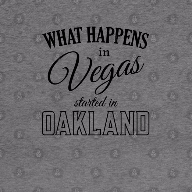 What Happens In Vegas Started In Oakland by Whimsy Works